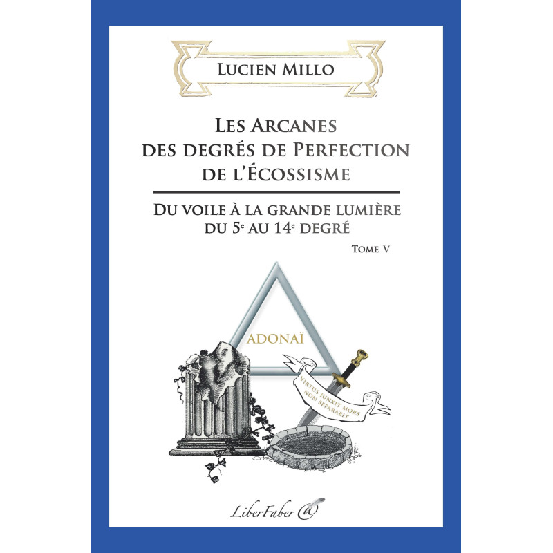 Les arcanes des degres de perfection de l'ecossisme de Lucien Millo