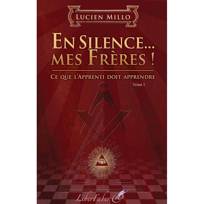livres-maconniques-en-silence-mes-freres-lucien-millo-decors-symboles-esoterisme-franc-maconnerie-fm