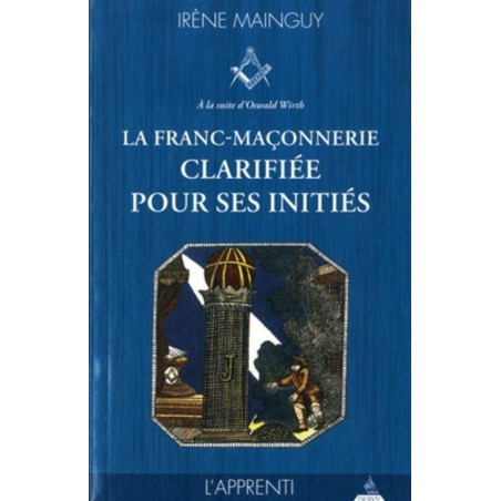 Livres-maconniques-la-franc-maconnerie-clarifiee-pour-ses-inities-irene-menguy-esoterisme-spiritualite-fm