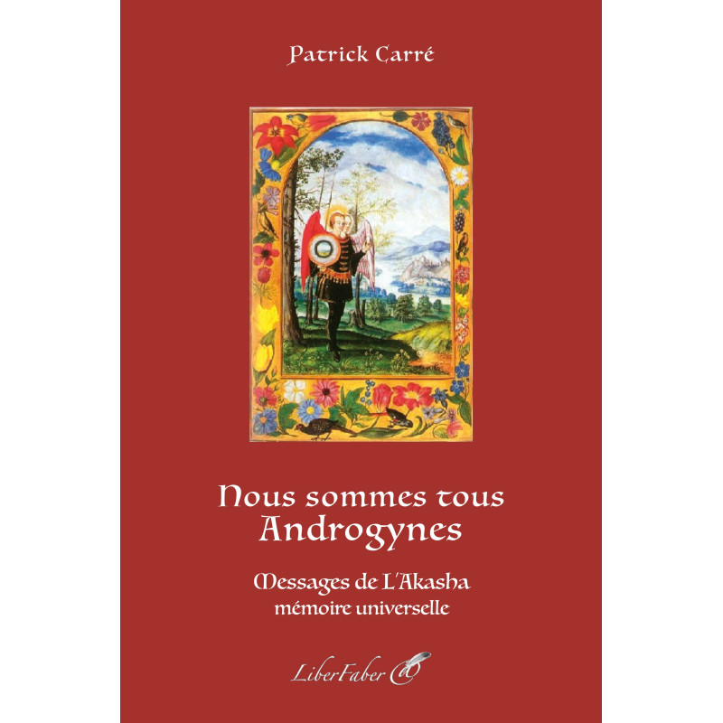 Livres-maconniques-nous-sommes-tous-androgynes-patrick-carre-liber-faber-esoterisme-religions-franc-maconnerie